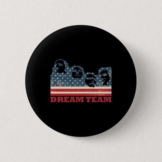 Mount Rushmore Dream Team Patriotic Usa Flag Ameri Button (Front)