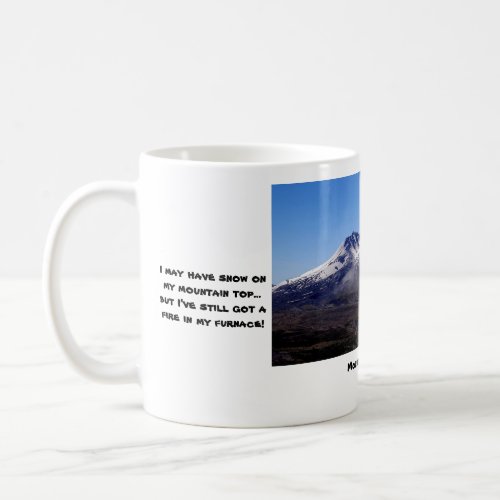 Mount St Helens Mug with photo and funny caption
