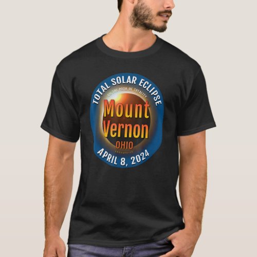Mount Vernon Ohio OH Total Solar Eclipse 2024 3 T_Shirt
