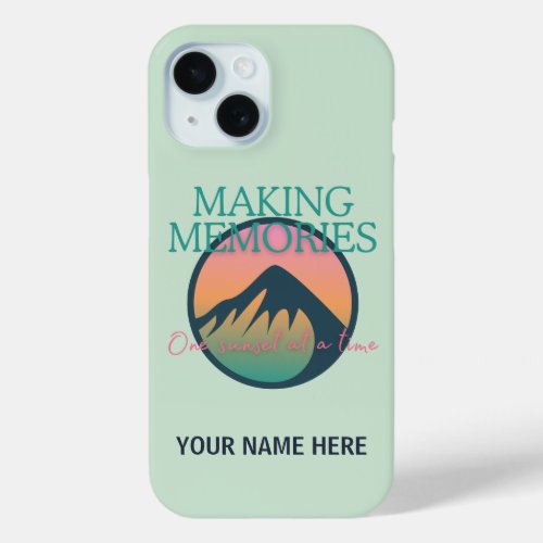 Mountain Adventures Making Memories iPhone 15 Case