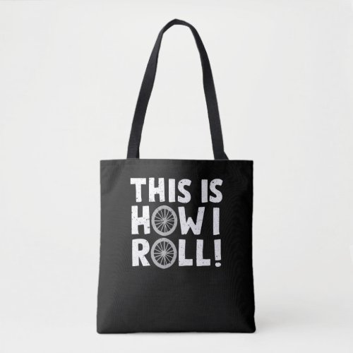 Mountain Bike Cycling Bicycle  This Is How I Roll Tote Bag