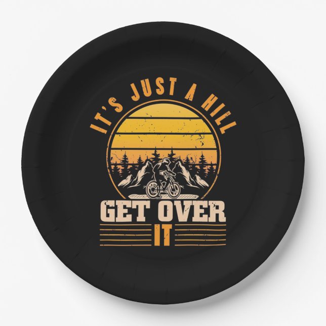 Mountain Bike It Is Just A Hill Paper Plates (Front)