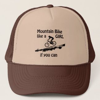 Mountain bike like a girl trucker hat