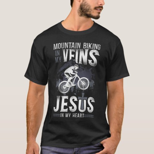 Mountain Bike Mtb Mountain Biking In My Veins T_Shirt