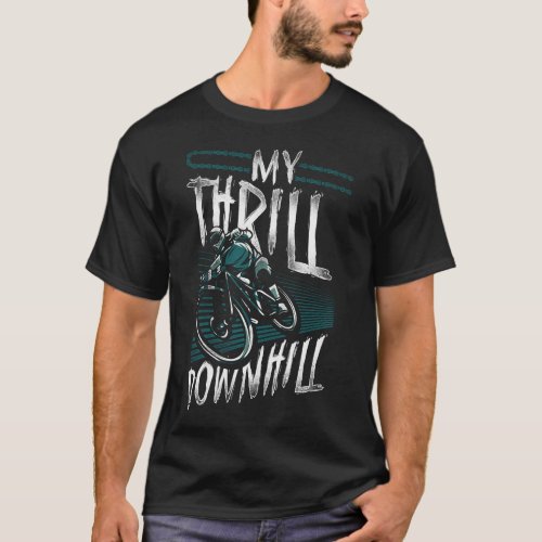 Mountain Bike Mtb My Thrill Downhill Vintage T_Shirt