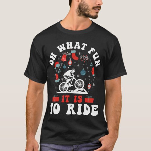 Mountain Bike Mtb Oh What Fun It Is To Ride T_Shirt