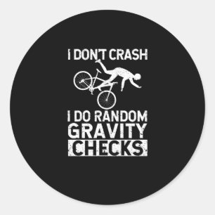 Mountain bike rider I do not crash but make Classic Round Sticker