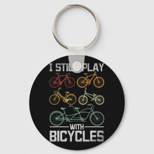 Mountain Biking Bicyclist Cyclist I Still Play Wit Keychain