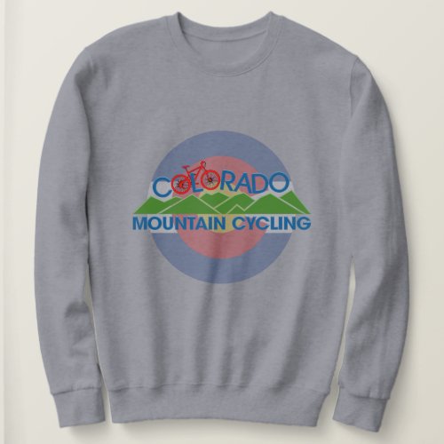 Mountain Biking in Colorado  Sweatshirt