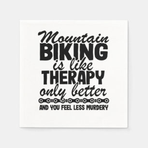 Mountain Biking Is Like Therapy Funny Quote MTB Gi Napkins