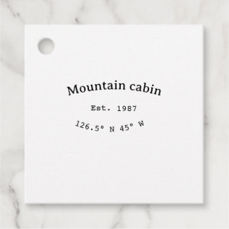 Mountain cabin s. Date year custom coordinates add Favor Tags