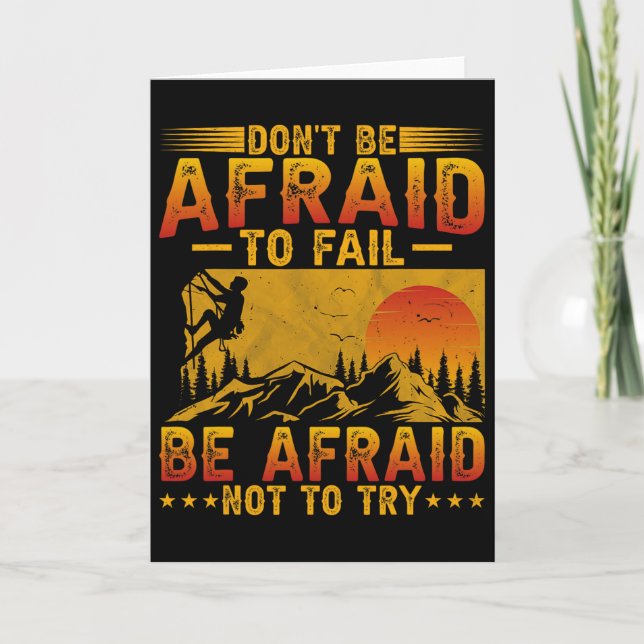 Mountain Climbing - Don't Be Afraid To Fail Funny  Card (Front)