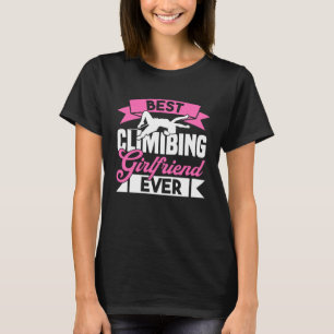 Mountain Climbing Rock Climb Climber Girlfriend  1 T-Shirt