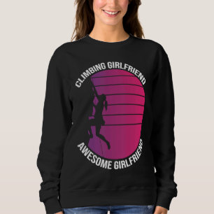 Mountain Climbing Rock Climb Climber Girlfriend Sweatshirt