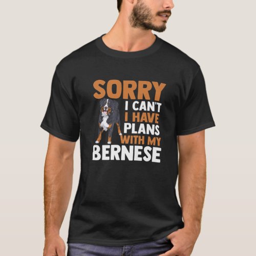 Mountain Dog Lover  Sorry I Cant I Have Plans Wit T_Shirt