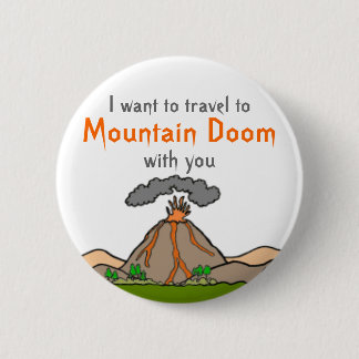 Mountain Doom Vacation. Pinback Button