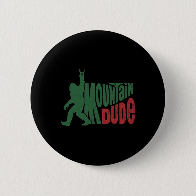 Mountain Dude Funny Bigfoot Sasquatch Hiking Gift  Button (Front)