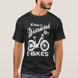 Mountain E Bike Easily Distracted Rider Electric B T-Shirt