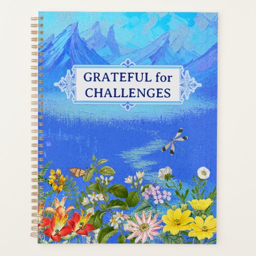 Mountain Floral Grateful Challenges Mindfulness Planner