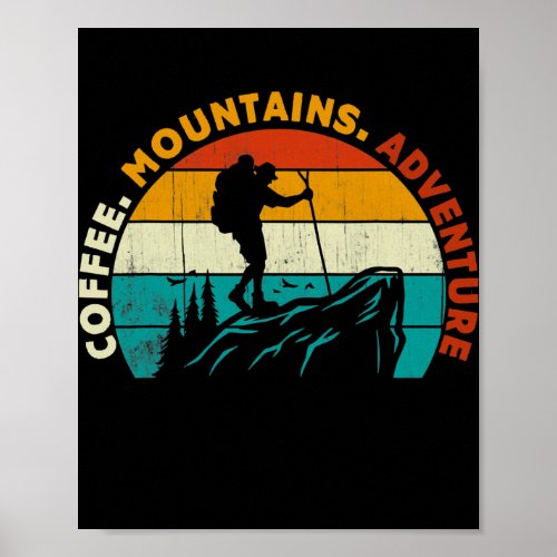 Mountain Hiker Coffee Mountains Adventure Hiking Poster
