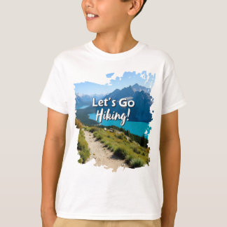 Mountain Lake Let's Go Hiking T-Shirt