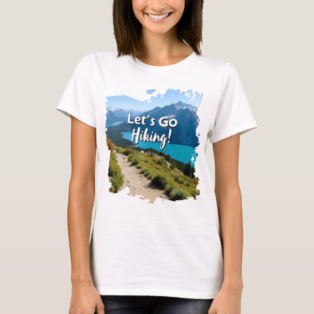 Mountain Lake Let's Go Hiking T-Shirt (Front)