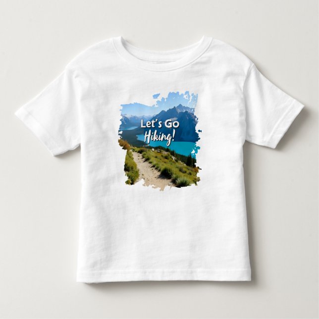 Mountain Lake Let's Go Hiking Toddler T-shirt (Front)