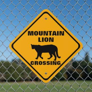 Mountain Lion Crossing Roadway Property Warning Metal Sign