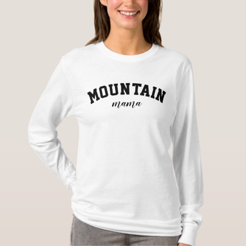 Mountain Mama Cute Nature Lover University College T_Shirt