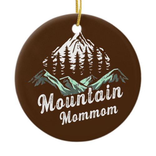 Mountain Mommom Camping Hiking Mom Adventure Ceramic Ornament