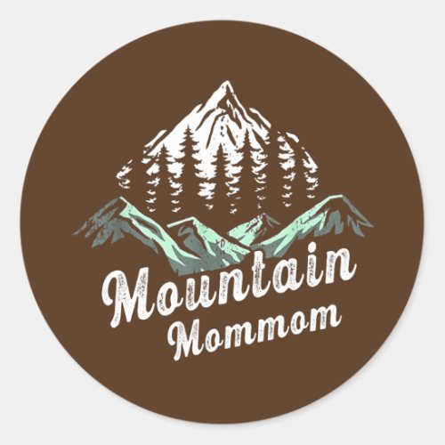 Mountain Mommom Camping Hiking Mom Adventure Classic Round Sticker