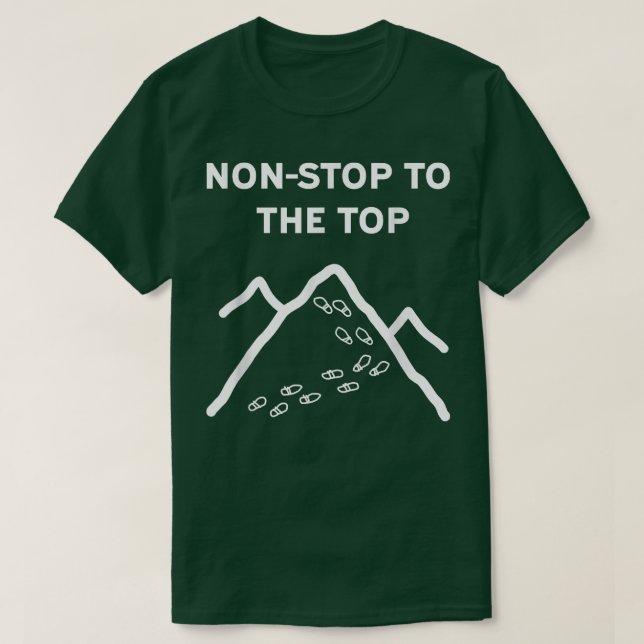 Mountain Peak Hiking Motivation Funny  T-Shirt (Design Front)