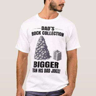Mountain Rock Dad Collecting Collector Humorous T-Shirt