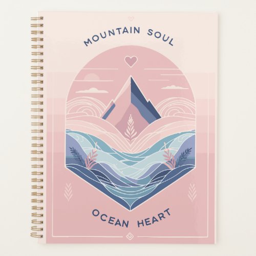 Mountain Soul Ocean Heart Planner