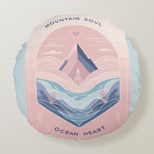 Mountain Soul Ocean Heart Round Pillow