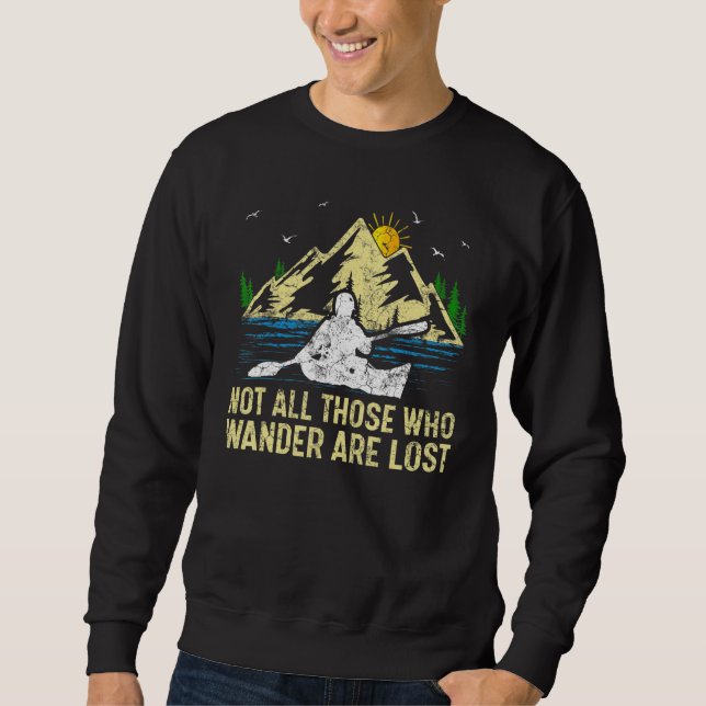 Mountain Sunset Not All Those Who Wander Are Lost  Sweatshirt (Front)