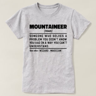 Mountaineer Noun Camping Lover Humor Quote T-Shirt