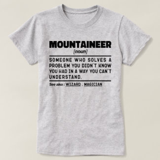 Mountaineer Noun Camping Lover Humor Quote T-Shirt
