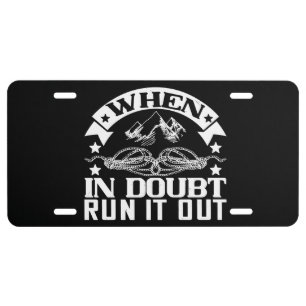 Mountaineering -When In Doubt Run It Out License P Plate
