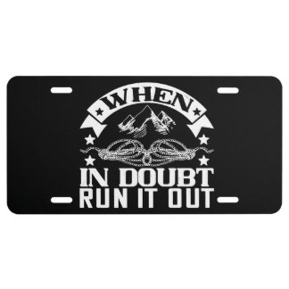 Mountaineering -When In Doubt Run It Out License P Plate
