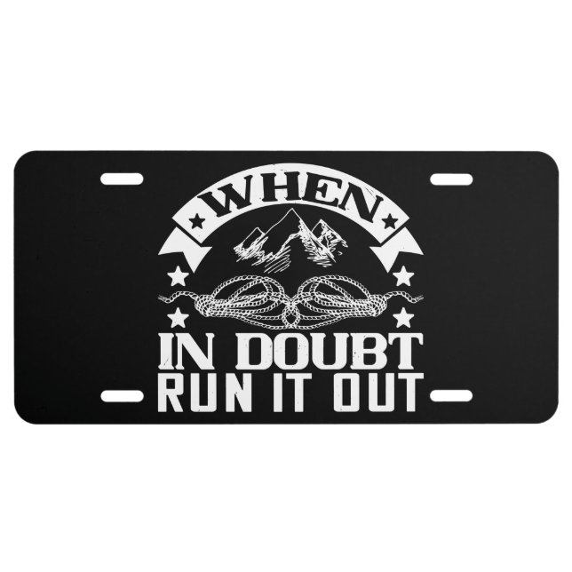 Mountaineering -When In Doubt Run It Out License P Plate (Front)