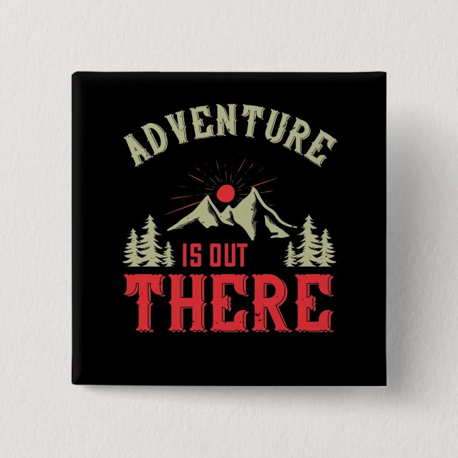 Mountains - Adventure Is Out There Button (Front)