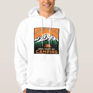 Mountains Are Calling And I Must Go Camping Hiking Hoodie