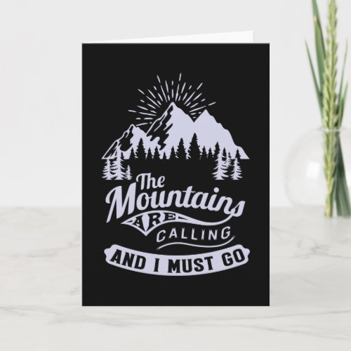 Mountains are Calling and i must go Card