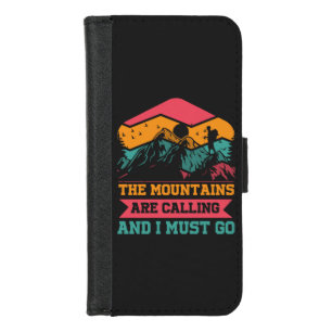 Mountains Are Calling And I Must Go, Hiking Lovers iPhone 8/7 Wallet Case