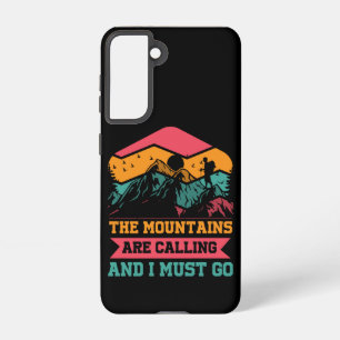 Mountains Are Calling And I Must Go, Hiking Lovers Samsung Galaxy S21 Case
