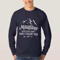 Mountains are calling and I Must To go