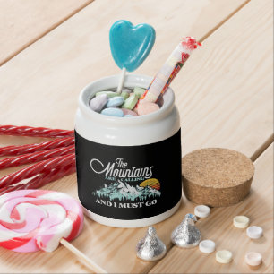 Mountains are Calling I Must Go Retro 80s Candy Jar