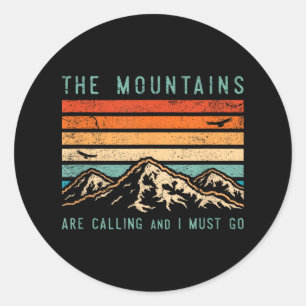 Mountains are Calling & I Must Go Retro Vintage 80 Classic Round Sticker