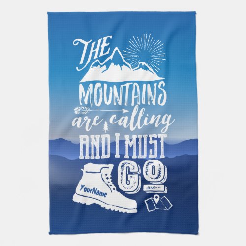 Mountains are Calling Must Go Your Name Typography Kitchen Towel